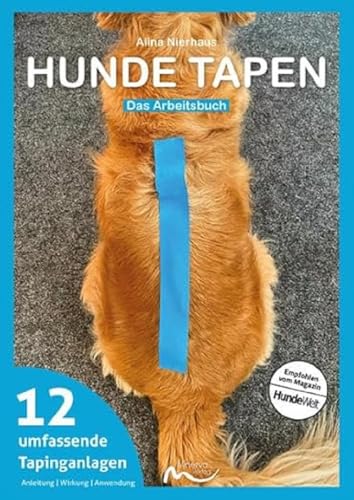 Hunde tapen: Das Arbeitsbuch | 12 umfassende Tapinganlagen