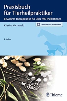 Praxisbuch für Tierheilpraktiker: Bewährte Therapeutika für über 400 Indikationen