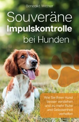 Souveräne Impulskontrolle bei Hunden - Jagdtrieb bei Hunden kontrollieren